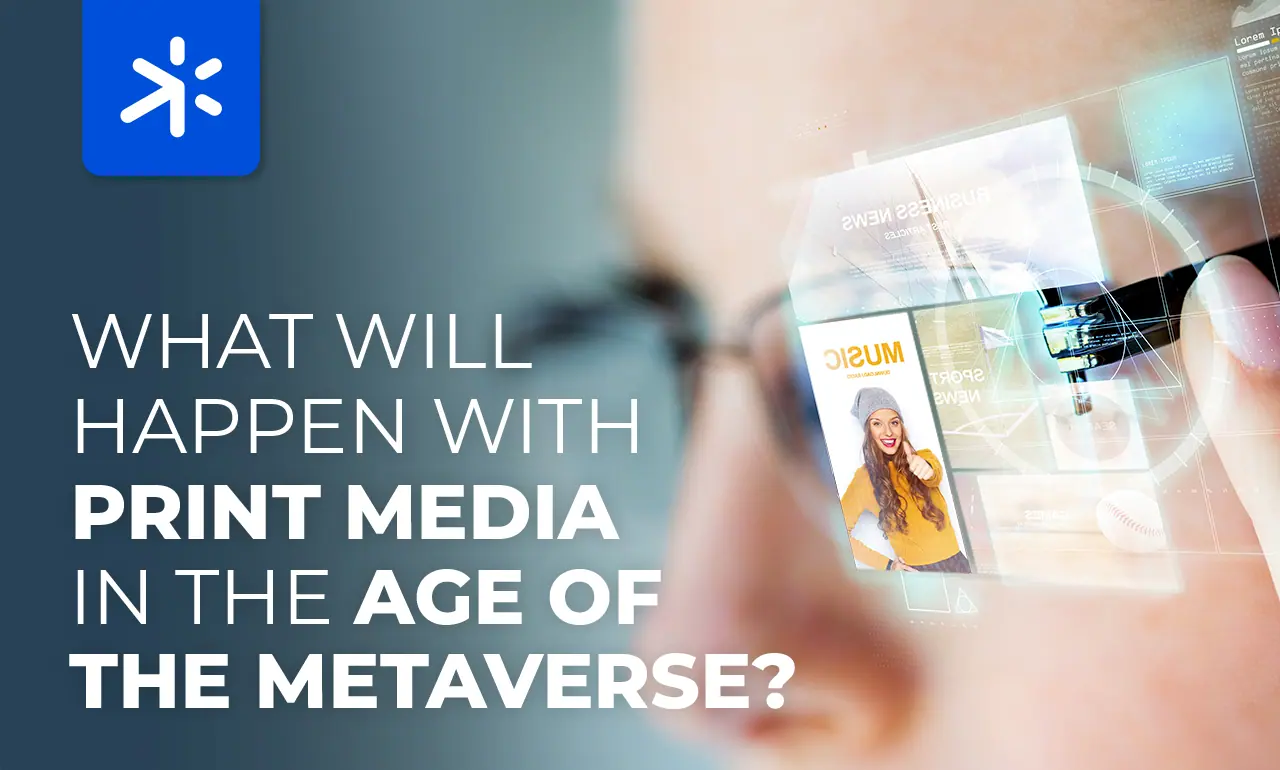 What Will Happen with Print Media in the Age of the Metaverse?