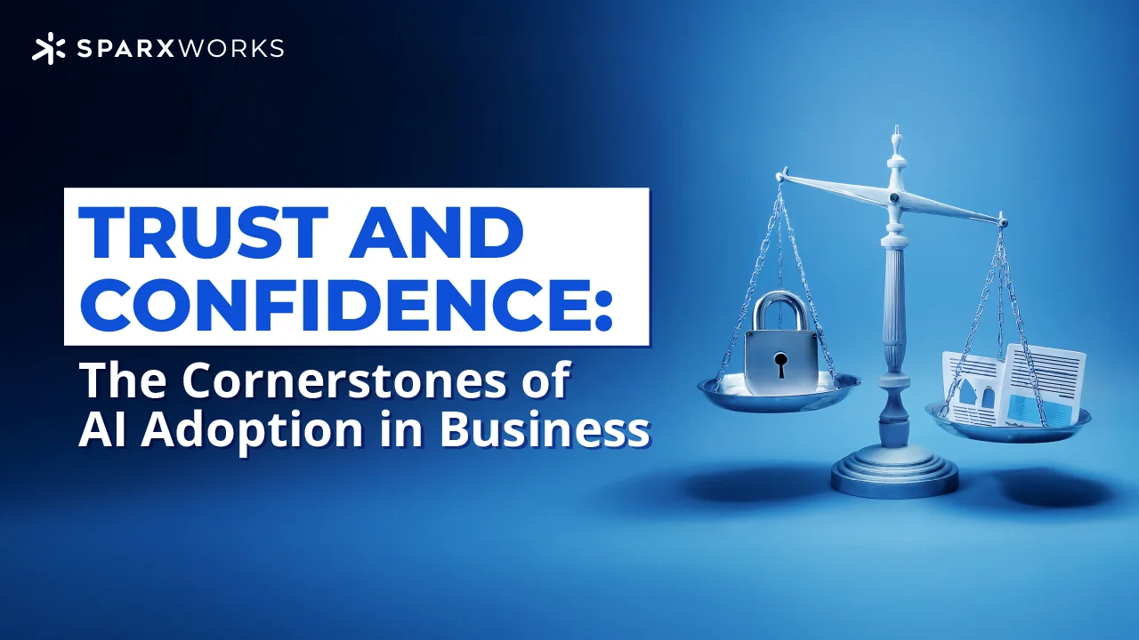 Trust and Confidence: The Cornerstones of AI Adoption in Business