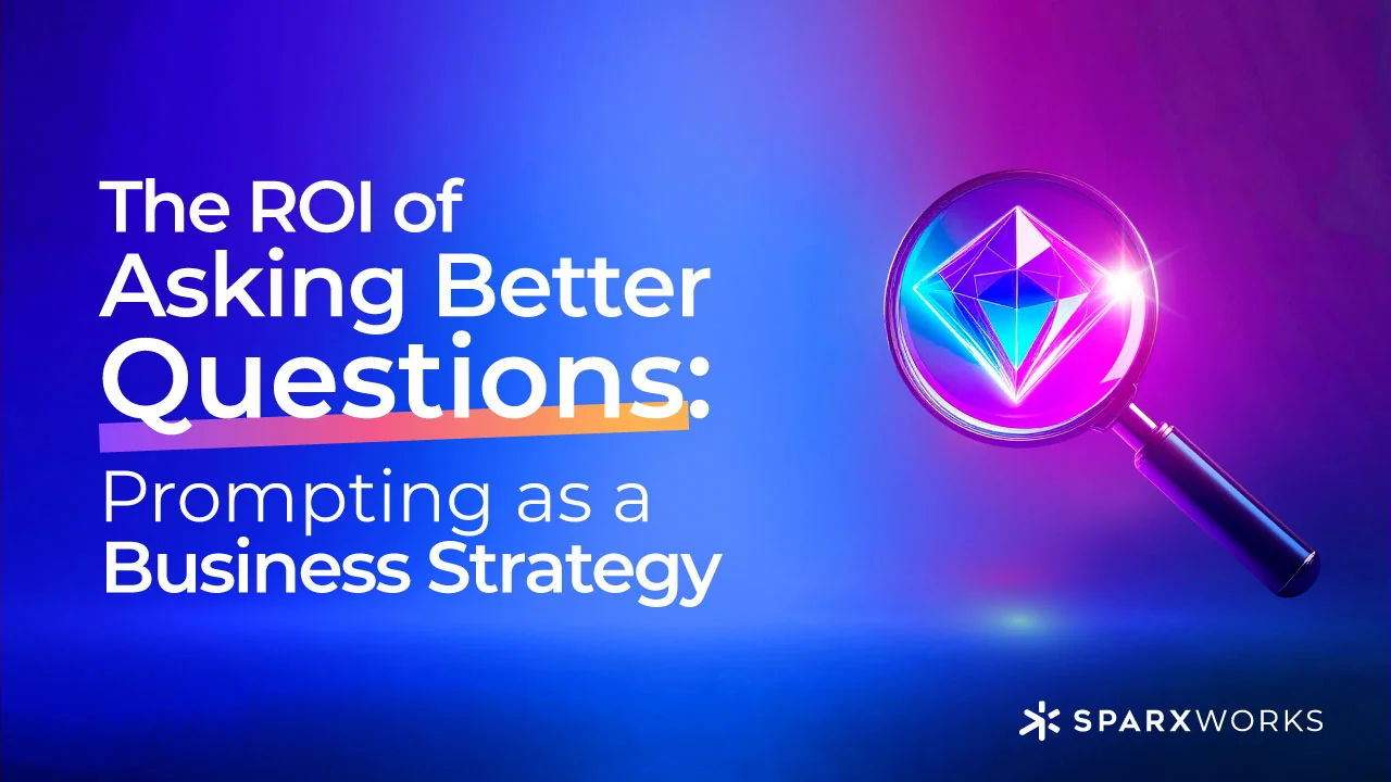 The ROI of Asking Better Questions: Prompting as a Business Strategy